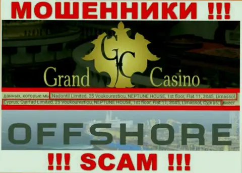Grand Casino - это мошенническая контора, которая отсиживается в оффшорной зоне по адресу - 25 Voukourestiou, NEPTUNE HOUSE, 1st floor, Flat 11, 3045, Limassol, Cyprus