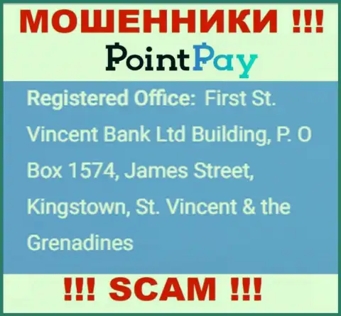 Не сотрудничайте с конторой ПоинтПэй - можете остаться без вложений, потому что они пустили корни в оффшорной зоне: First St. Vincent Bank Ltd Building, P. O Box 1574, James Street, Kingstown, St. Vincent & the Grenadines