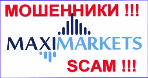 Макси Маркетс (Maxi Markets) - реальные отзывы - КУХНЯ НА ФОРЕКС !!! SCAM !!!